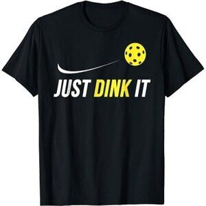 Just Dink It Pickleball Funny Sports Quote T-Shirt